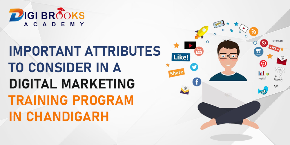Important Attributes to Consider in a Digital Marketing Training in Chandigarh