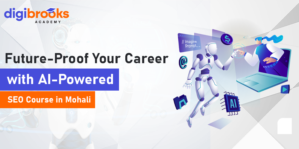 Future-Proof Your Career with AI-Powered SEO Course in Mohali