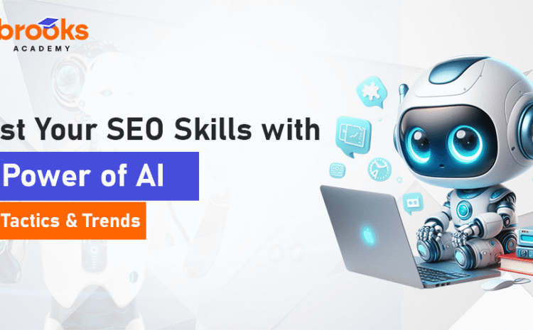  Boost Your SEO Skills with the Power of AI – Tools, Tactics & Trends